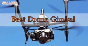Best Drone Gimbal 2022