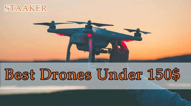 Best Drones Under 150
