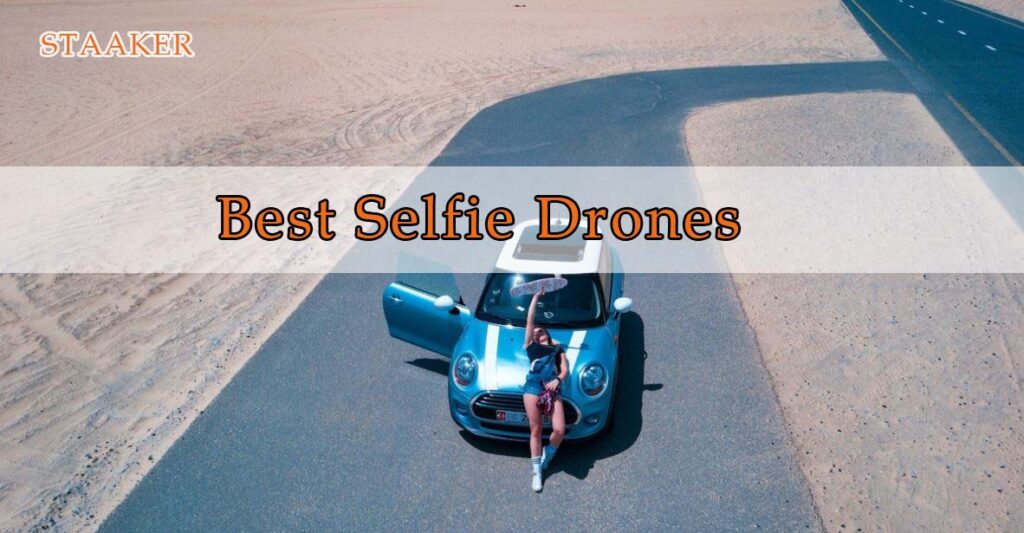 Best Selfie Drones 2022
