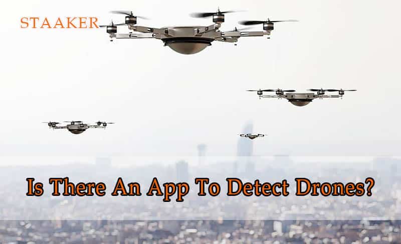 Is There An App To Detect Drones