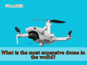 What is the most expensive drone 2022 in the world