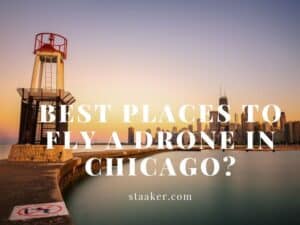 Best Places to Fly a Drone in Chicago(2022)