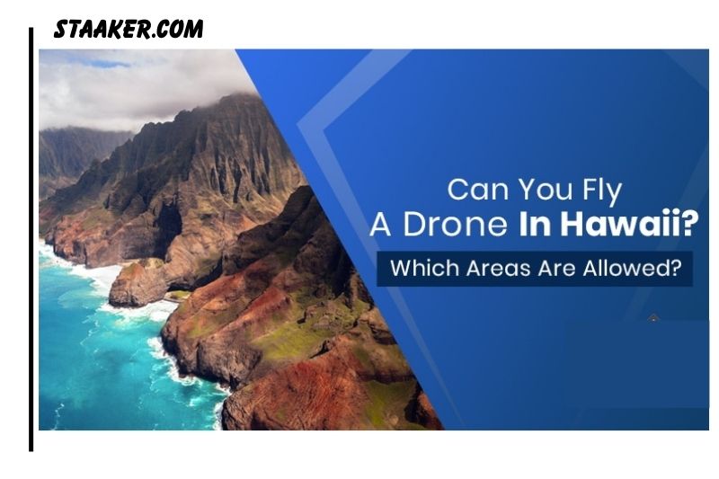Best Place to Fly Drones In Hawaii