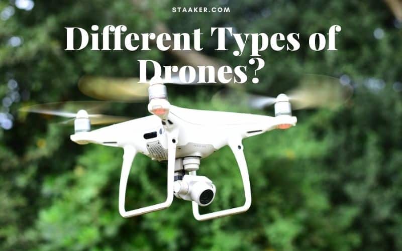 Different Types of Drones