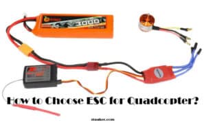 How to Choose ESC for Quadcopter