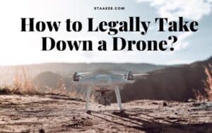 How to Legally Take Down a Drone