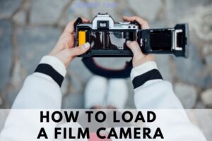 How To Load A Film Camera Top Full Guide 2022