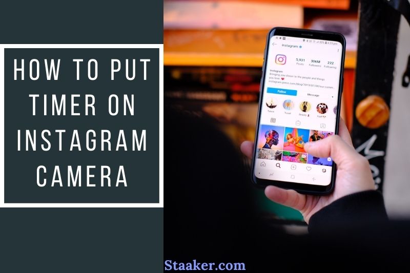 how-to-put-timer-on-instagram-camera-top-full-instruction-2022-staaker