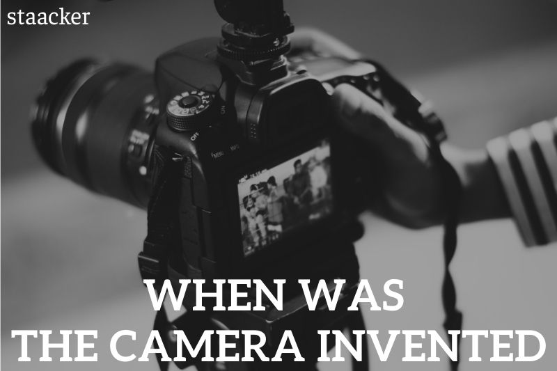 When Was The Camera Invented Top Full Guide 2022