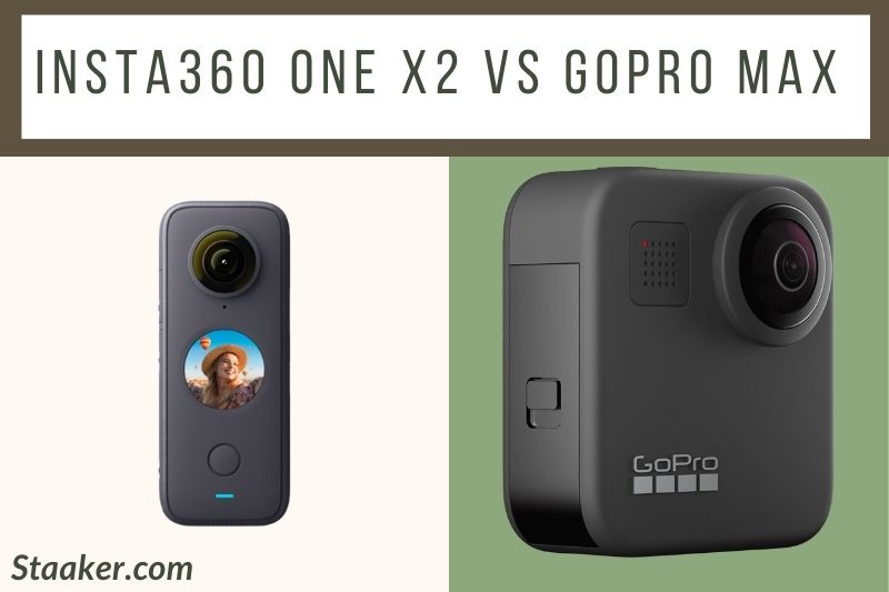 Insta360 One X2 Vs Gopro Max Which Is Better 2022