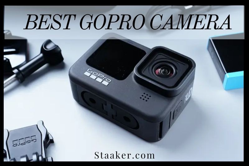 Best GoPro Camera 2022 Which Is Best Choice For You